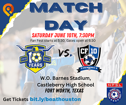 Fort Worth Vaqueros vs CF10 Houston poster